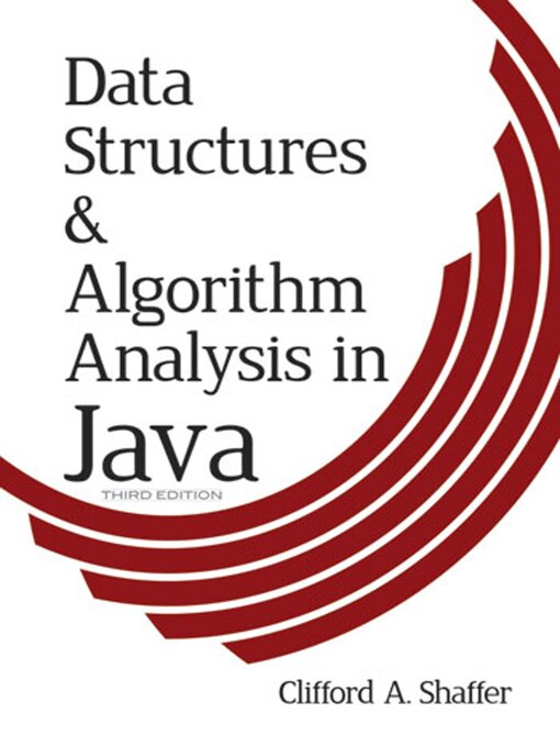 Title details for Data Structures and Algorithm Analysis in Java by Clifford A. Shaffer - Available